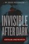 Invisible After Dark · (A Doctor and Mr. Livingstone Mystery) (The Doctor and Mr. Livinstone Book 2)