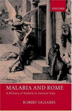 Malaria and Rome · A History of Malaria in Ancient Italy