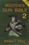 Boston's Gun Bible (Series 2 · chapters 16-30 of 46)