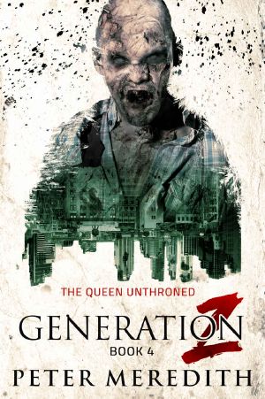 Generation Z (Book 4): The Queen Unthroned