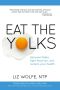 Eat the Yolks · Discover Paleo, fight food lies, and reclaim your health