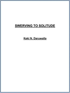 Swerving to Solitude