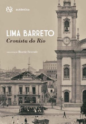 Lima Barreto · Cronista do Rio