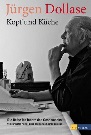 Kopf und Küche · Die Reise ins Innere des Geschmacks