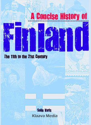 A Concise History of Finland - The 11th to the 21st Century