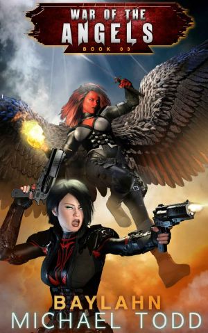 Baylahn: A Supernatural Action Adventure Opera (War Of The Angels Book 3)