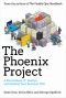 The Phoenix Project · A Novel About IT, DevOps, and Helping Your Business Win