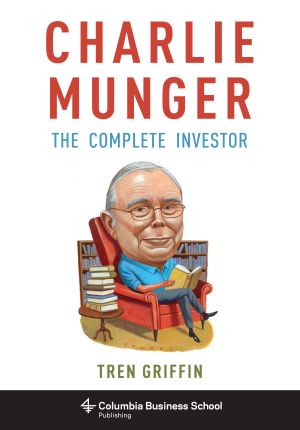 Charlie Munger · The Complete Investor (Columbia Business School Publishing)