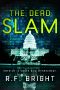 The Dead Slam · A Tale of Benevolent Assasination
