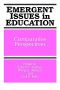 Emergent Issues in Education · Comparative Perspectives