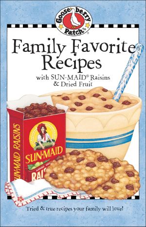 Family Favorites With Sun-Maid Raisins & Other Dried Fruit