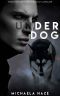 Underdog (A Standalone MM Paranormal Romance)