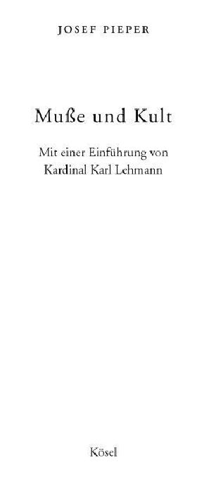 Muße und Kult · Mit einer Einführung von Kardinal Karl Lehmann