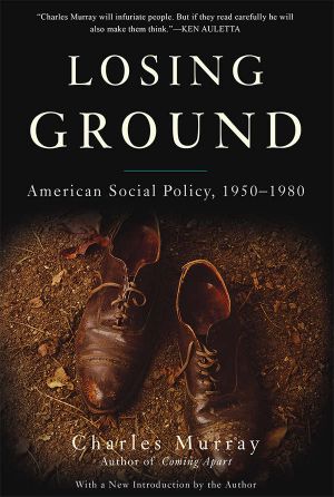 Losing Ground · American Social Policy, 1950-1980, 10th Anniversary Edition