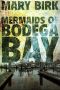 Mermaids of Bodega Bay