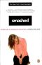 Smashed · Story of a Drunken Girlhood