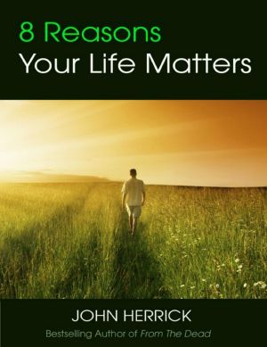 8 Reasons Your Life Matters