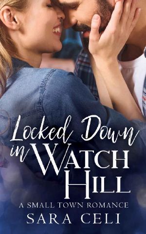 Locked Down In Watch Hill : A Small Town Romance