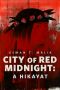 City of Red Midnight · A Hikayat