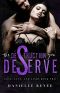 The Destruction You Deserve - A High School Dark Romance: Love, Lust, and Liars Book #2