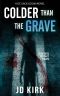 Colder Than The Grave: A Scottish Murder Mystery (DCI Logan Crime Thrillers Book 12)