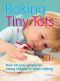 Baking With Tiny Tots