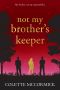 Not My Brother's Keeper