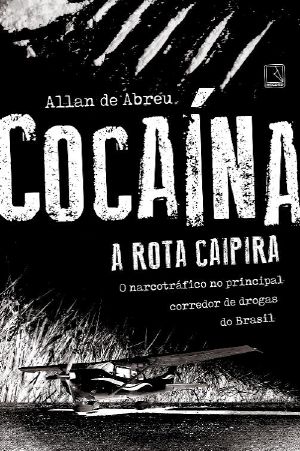 Cocaína · A Rota Caipira