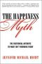 The Happiness Myth · an Expose