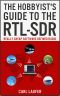 The Hobbyist's Guide to the RTL-SDR · Really Cheap Software Defined Radio