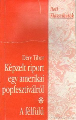 Képzelt ​riport egy amerikai pop-fesztiválról