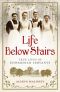 Life Below Stairs · True Lives of Edwardian Servants