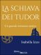 La Schiava Dei Tudor