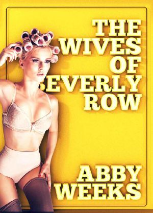 The Wives of Beverly Row 6 · Lust Has a New Address