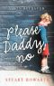 Please, Daddy, No · A Boy Betrayed