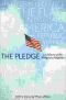 The Pledge · A History of the Pledge of Allegiance