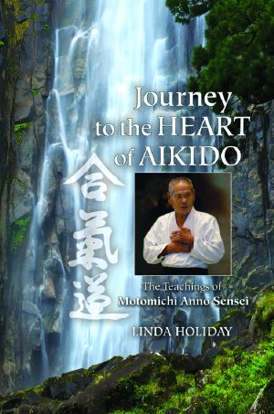 Journey to the Heart of Aikido