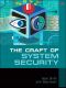 The Craft of System Security