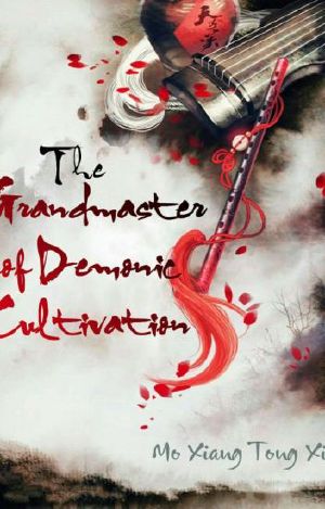 The Grandmaster Of Demonic Cultivation