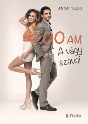 4 · 00 AM - A vágy szavai