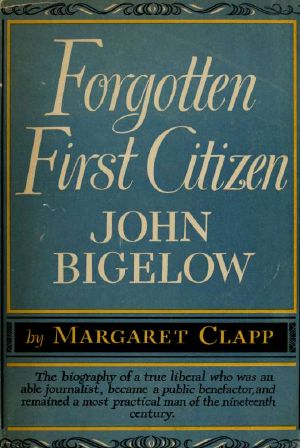 Forgotten First Citizen · John Bigelow