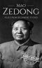 Mao Zedong · A Life From Beginning to End