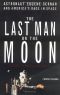 The last man on the Moon