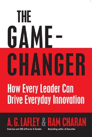 The Game Changer · How Every Leader Can Drive Everyday Innovation