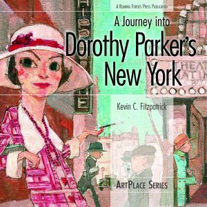 A Journey Into Dorothy Parker's New York