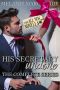 His Secretary · Undone and Unveiled (The Complete Series Collection)