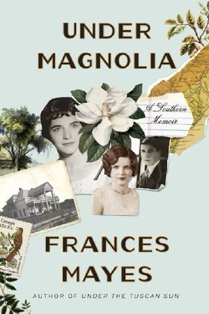 Under Magnolia · A Southern Memoir