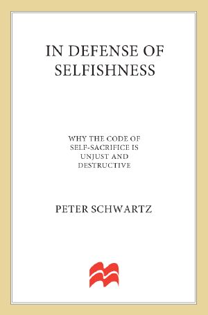 In Defense of Selfishness