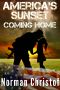 America's Sunset · Coming Home