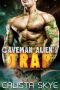 Caveman Alien's Trap · A SciFi Alien Fated Mates Romance (Caveman Aliens Book 5)